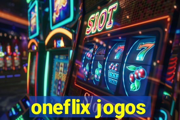 oneflix jogos